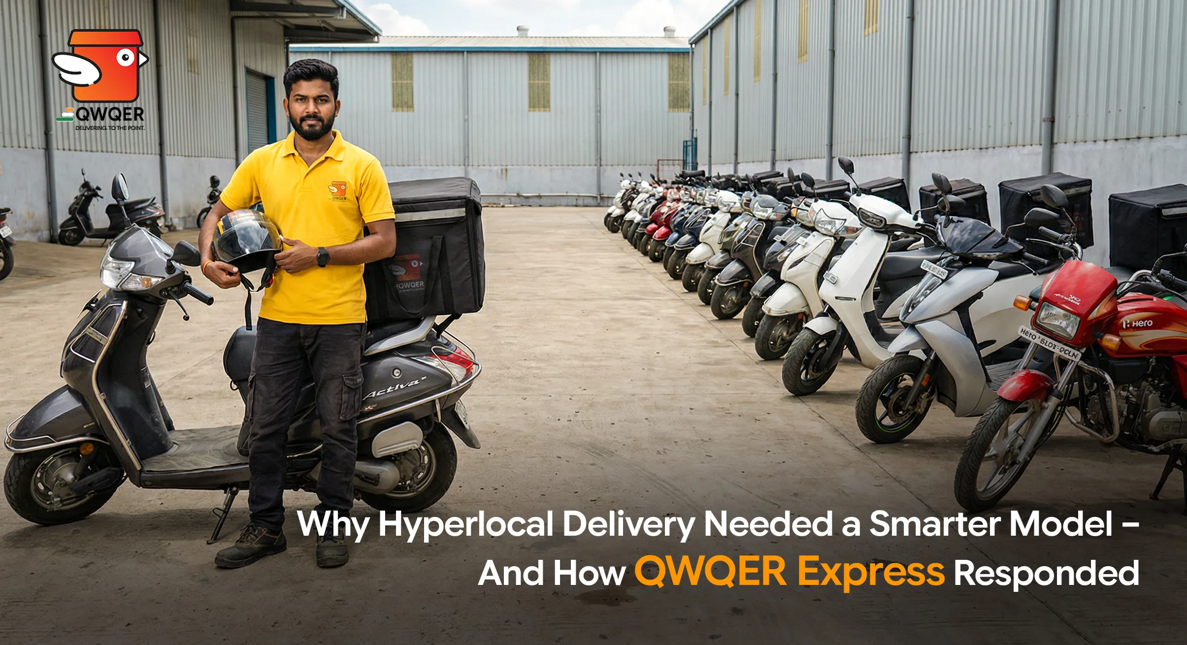 Why Hyperlocal Delivery Needed a Smarter Model - and How QWQER Express Responded