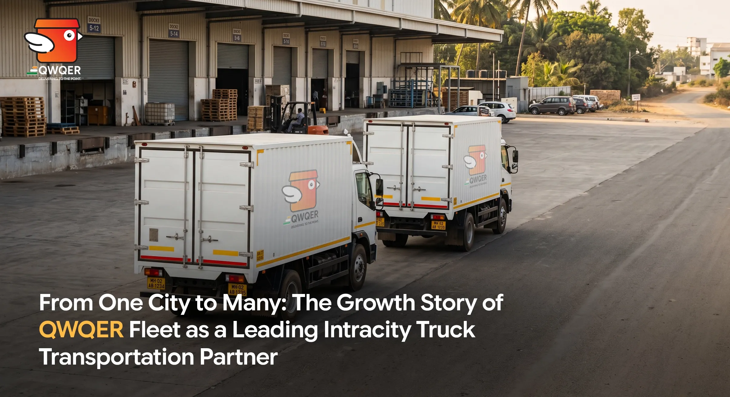 From One City to Many: The Growth Story of QWQER Fleet as a Leading Intracity Truck Transportation Partner